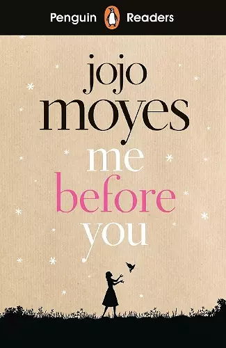 Penguin Readers Level 4: Me Before You (ELT Graded Reader) cover