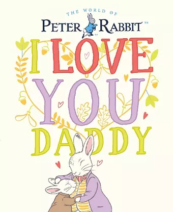 Peter Rabbit I Love You Daddy cover