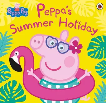 Peppa Pig: Peppa's Summer Holiday cover