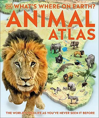 What's Where on Earth? Animal Atlas cover