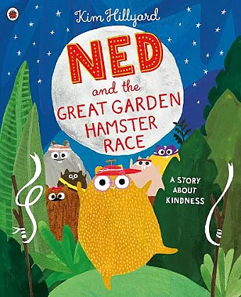 Ned and the Great Garden Hamster Race: a story about kindness cover