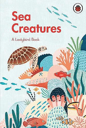 A Ladybird Book: Sea Creatures cover