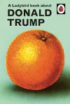 A Ladybird Book About Donald Trump cover