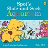 Spot's Slide and Seek: Aquarium cover