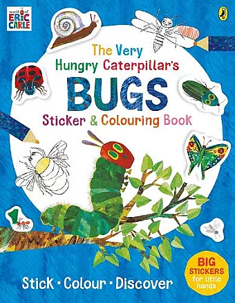 The Very Hungry Caterpillar's Bugs Sticker and Colouring Book cover