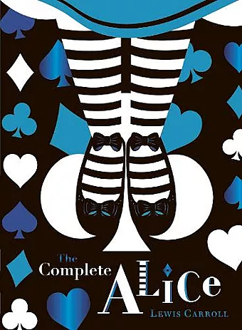 The Complete Alice: V&A Collector's Edition cover