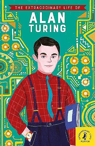 The Extraordinary Life of Alan Turing cover