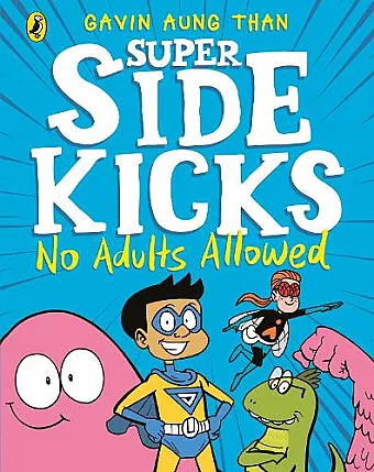 The Super Sidekicks: No Adults Allowed cover