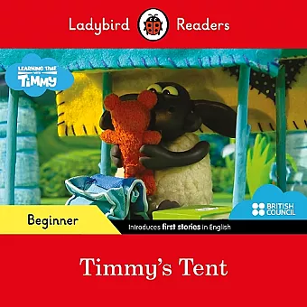 Ladybird Readers Beginner Level - Timmy Time - Timmy's Tent (ELT Graded Reader) cover