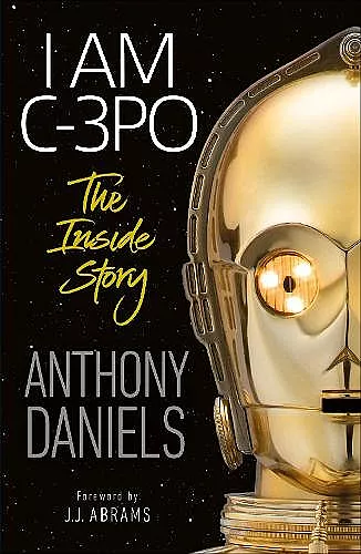 I Am C-3PO - The Inside Story cover