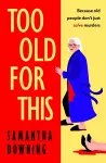 Too Old For This cover