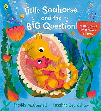 Little Seahorse and the Big Question cover