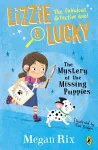 Lizzie and Lucky: The Mystery of the Missing Puppies cover