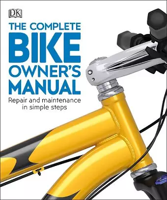 The Complete Bike Owner's Manual cover