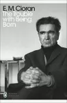 The Trouble With Being Born cover