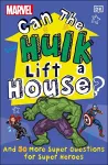 Marvel Can The Hulk Lift a House? cover