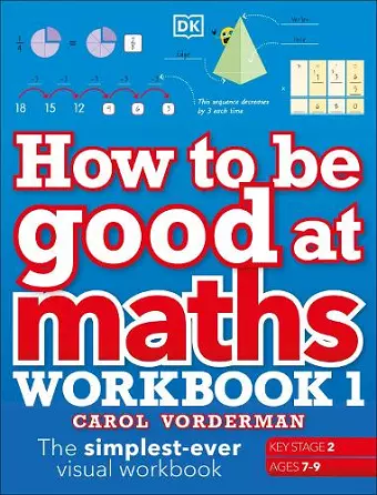 How to be Good at Maths Workbook 1, Ages 7-9 (Key Stage 2) cover