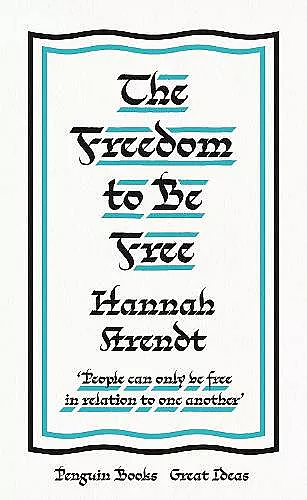The Freedom to Be Free cover