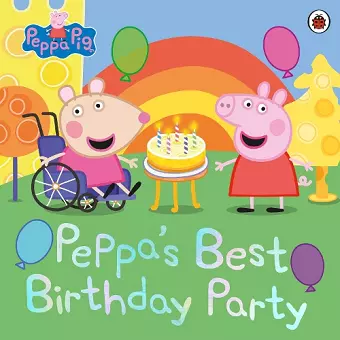 Peppa Pig: Peppa's Best Birthday Party cover