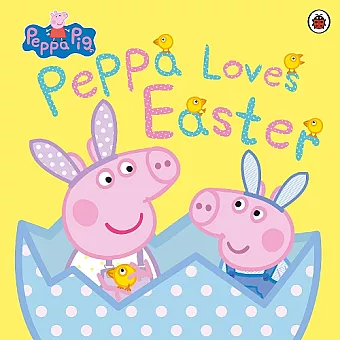 Peppa Pig: Peppa Loves Easter cover