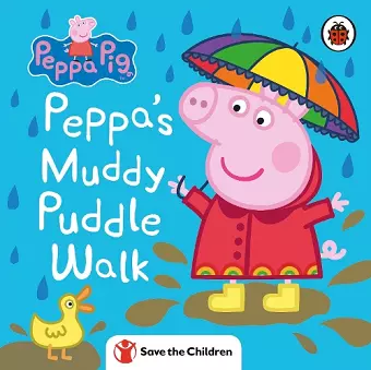 Peppa Pig: Peppa's Muddy Puddle Walk (Save the Children) cover