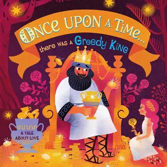 Once Upon A Time...there was a Greedy King cover