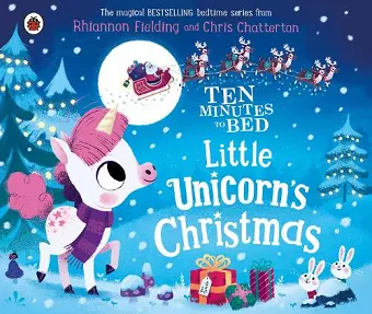 Ten Minutes to Bed: Little Unicorn's Christmas cover