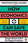 How Economics Can Save the World cover