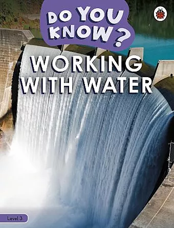 Do You Know? Level 3 - Working With Water cover