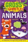 Gross and Ghastly: Animals cover