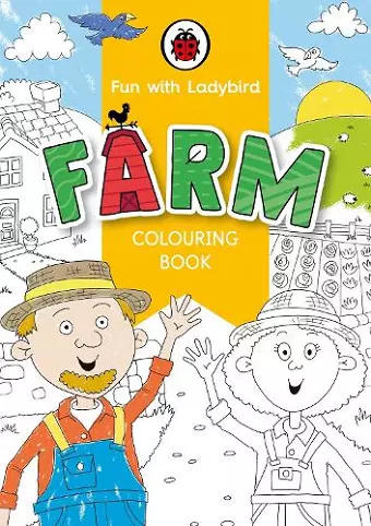 Fun With Ladybird: Colouring Book: Farm cover