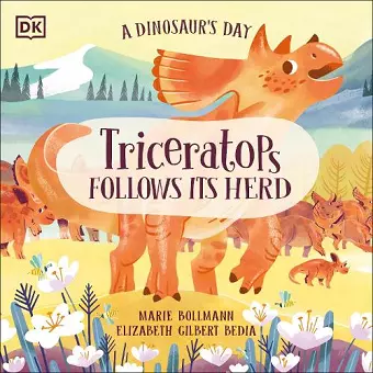 A Dinosaur's Day: Triceratops Follows Its Herd cover