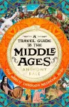 A Travel Guide to the Middle Ages cover