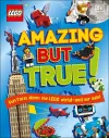 LEGO Amazing But True – Fun Facts About the LEGO World and Our Own! cover