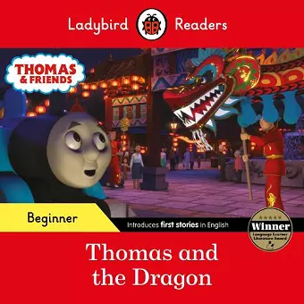 Ladybird Readers Beginner Level - Thomas the Tank Engine - Thomas and the Dragon (ELT Graded Reader) cover
