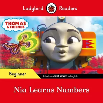 Ladybird Readers Beginner Level - Thomas the Tank Engine - Nia Learns Numbers (ELT Graded Reader) cover