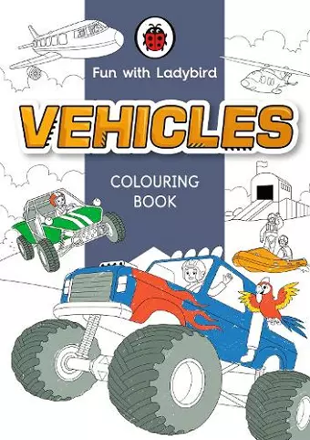 Fun With Ladybird: Colouring Book: Vehicles cover