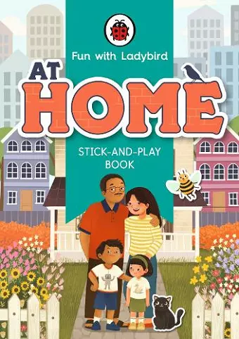 Fun With Ladybird: Stick-And-Play Book: At Home cover