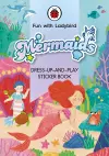 Fun With Ladybird: Dress-Up-And-Play Sticker Book: Mermaids cover