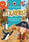 Fun With Ladybird: Dress-Up-And-Play Sticker Book: Pirates! cover