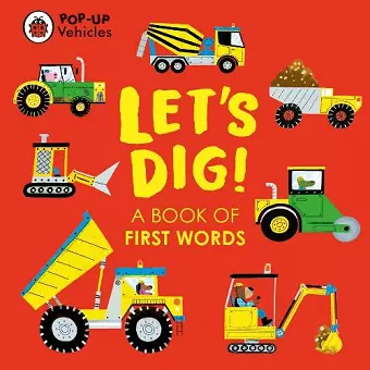 Pop-Up Vehicles: Let's Dig! cover