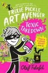 Trixie Pickle Art Avenger: Toxic Takedown cover