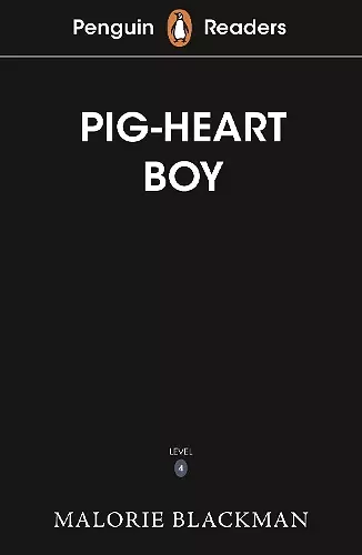 Penguin Readers Level 4: Pig-Heart Boy (ELT Graded Reader) cover