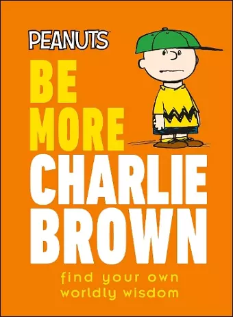 Peanuts Be More Charlie Brown cover