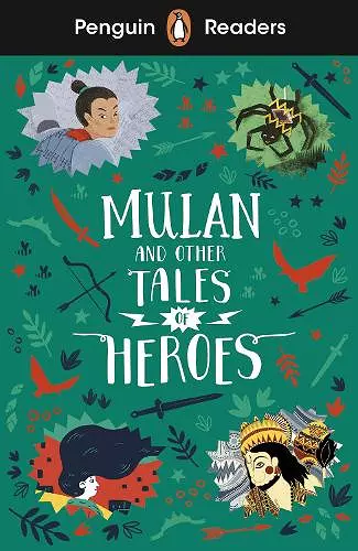 Penguin Readers Level 2: Mulan and Other Tales of Heroes (ELT Graded Reader) cover