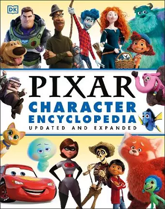 Disney Pixar Character Encyclopedia Updated and Expanded cover