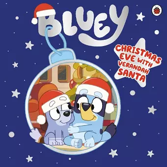 Bluey: Christmas Eve with Verandah Santa cover