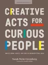 Creative Acts For Curious People cover