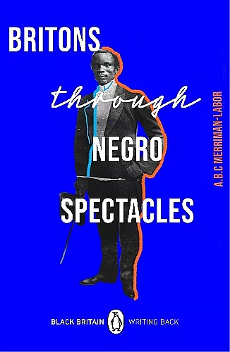 Britons Through Negro Spectacles cover
