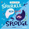 Sparkle and Splodge cover